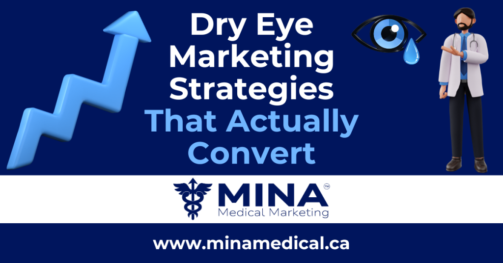 Dry Eye Marketing Strategies That Actually Convert Patients